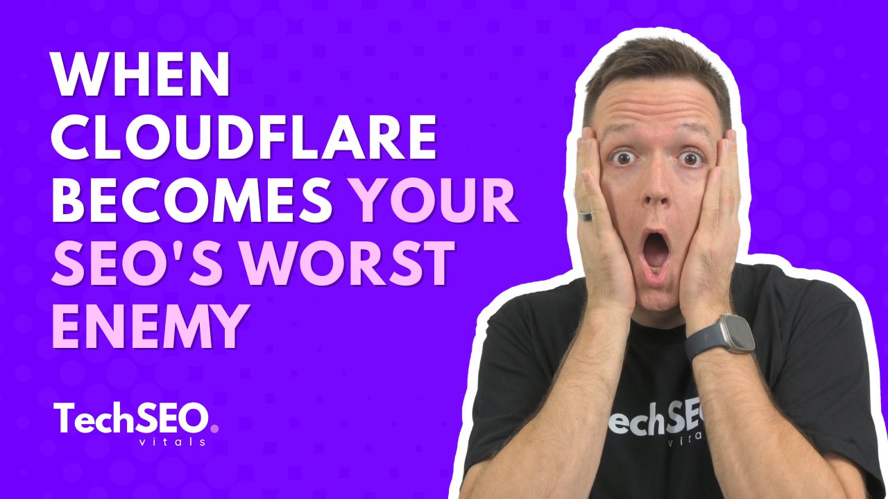 Keď sa Cloudflare stane najväčším SEO nepriateľom